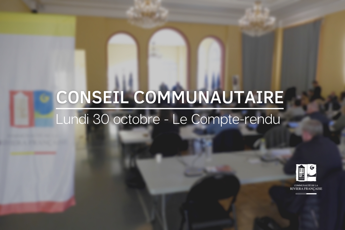 CONSEIL COMMUNAUTAIRE DU LUNDI 30 OCTOBRE : LE COMPTE RENDU